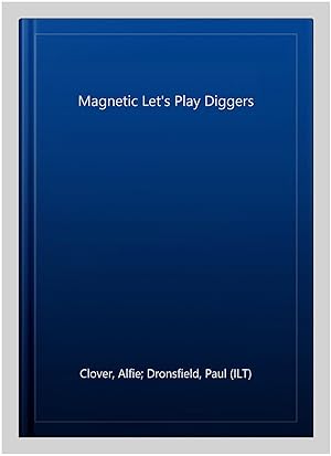 Imagen del vendedor de Magnetic Let's Play Diggers a la venta por GreatBookPrices