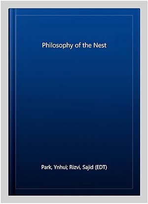 Image du vendeur pour Philosophy of the Nest mis en vente par GreatBookPrices