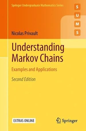 Bild des Verk�ufers f�r Understanding Markov Chains : Examples and Applications zum Verkauf von GreatBookPrices