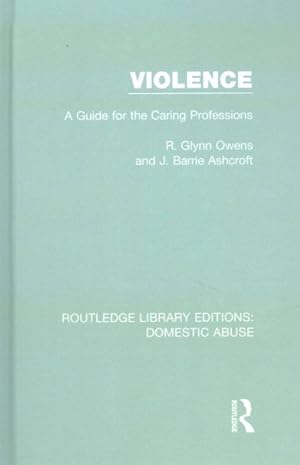 Image du vendeur pour Violence : A Guide for the Caring Professions mis en vente par GreatBookPrices