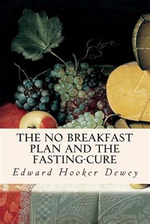 Imagen del vendedor de No Breakfast Plan and the Fasting-cure a la venta por GreatBookPrices