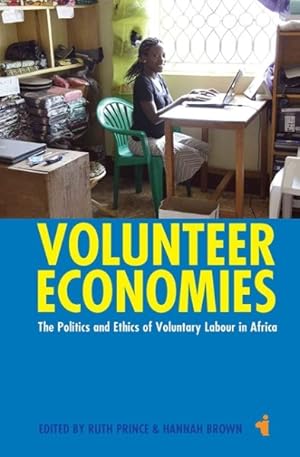 Seller image for Volunteer Economies : The Politics & Ethics of Voluntary Labour in Africa for sale by GreatBookPrices