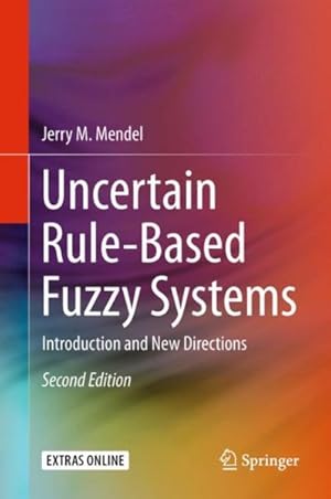 Seller image for Uncertain Rule-Based Fuzzy Logic Systems : Introduction and New Directions for sale by GreatBookPrices