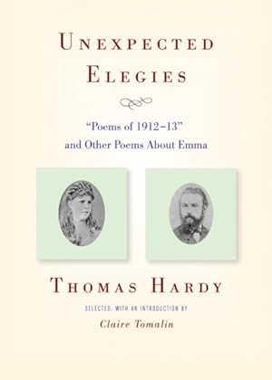 Seller image for Unexpected Elegies : Poems of 1912-13 and Other Poems About Emma for sale by GreatBookPrices