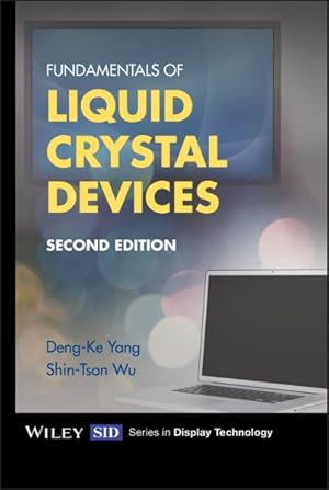 Bild des Verkufers fr Fundamentals of Liquid Crystal Devices zum Verkauf von GreatBookPrices