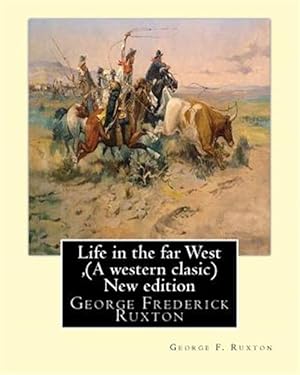 Imagen del vendedor de Life in the Far West a la venta por GreatBookPrices