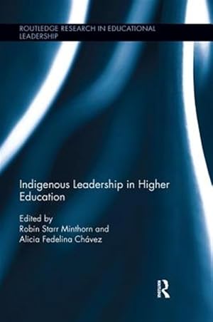 Imagen del vendedor de Indigenous Leadership in Higher Education a la venta por GreatBookPrices