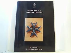 Bild des Verkufers fr 41. Auktion. 11. und 12. Dezember 2009. Orden und Auszeichnungen, militrhistorische Antiquitten, geschichtliche Sammlungsgegenstnde. zum Verkauf von Antiquariat Uwe Berg