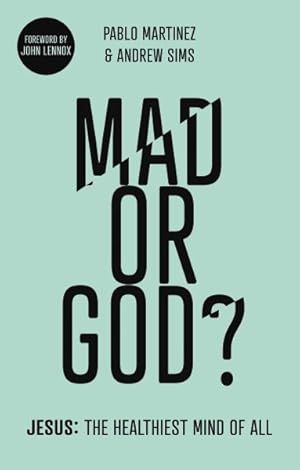 Bild des Verkufers fr Mad or God? : Jesus: The Healthiest Mind of All zum Verkauf von GreatBookPrices