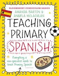 Seller image for Bloomsbury Curriculum Basics: Teaching Primary Spanish for sale by GreatBookPrices