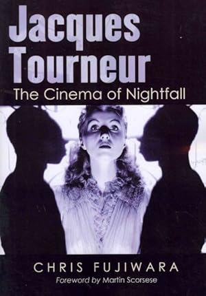 Imagen del vendedor de Jacques Tourneur : The Cinema of Nightfall a la venta por GreatBookPrices