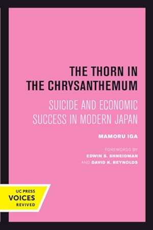 Imagen del vendedor de Thorn in the Chrysanthemum : Suicide and Economic Success in Modern Japan a la venta por GreatBookPrices
