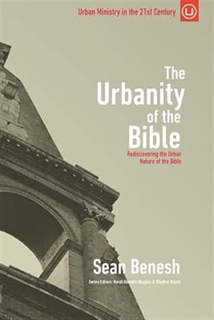Seller image for The Urbanity of the Bible: Rediscovering the Urban Nature of the Bible for sale by GreatBookPrices