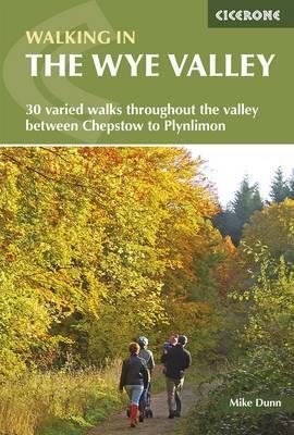 Bild des Verkufers fr Walking in the Wye Valley : 30 Varied Walks Throughout the Valley Between Chepstow and Plynlimon zum Verkauf von GreatBookPrices