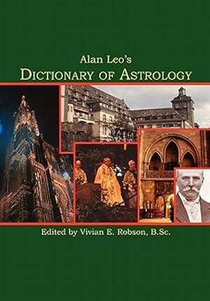 Immagine del venditore per Alan Leo's Dictionary of Astrology venduto da GreatBookPrices