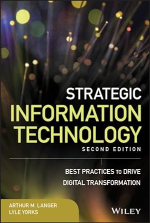 Immagine del venditore per Strategic Information Technology : Best Practices to Drive Digital Transformation venduto da GreatBookPrices