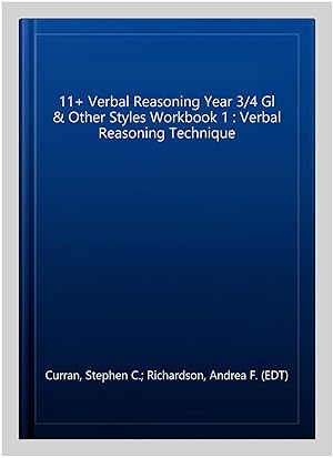 Seller image for 11+ Verbal Reasoning Year 3/4 Gl & Other Styles Workbook 1 : Verbal Reasoning Technique for sale by GreatBookPrices