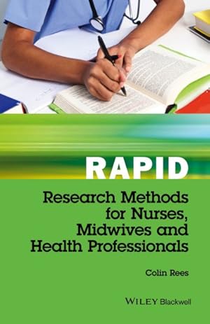 Immagine del venditore per Rapid Research Methods for Nurses, Midwives and Health Professionals venduto da GreatBookPrices