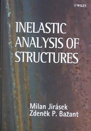 Bild des Verkufers fr Inelastic Analysis of Structures zum Verkauf von GreatBookPrices