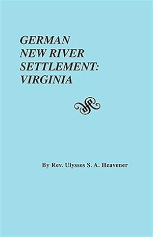 Seller image for German New River Settlement Virginia for sale by GreatBookPrices