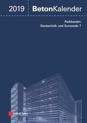 Immagine del venditore per Beton-kalender 2019 - Schwerpunkte : Parkbauten; Geotechnik Und Eurocode 7 -Language: german venduto da GreatBookPrices