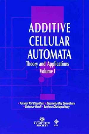 Imagen del vendedor de Additive Cellular Automata : Theory and Applications a la venta por GreatBookPrices