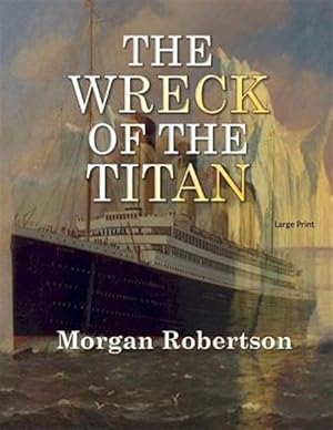 Immagine del venditore per Wreck of the Titan venduto da GreatBookPrices