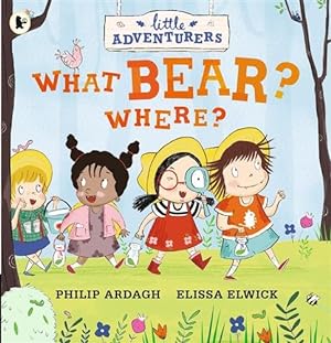 Bild des Verkufers fr Little Adventurers: What Bear? Where? zum Verkauf von GreatBookPrices