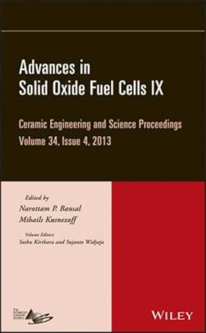 Bild des Verkufers fr Advances in Solid Oxide Fuel Cells IX : Ceramic Engineering and Science Proceedings, Volume 34 Issue 4 zum Verkauf von GreatBookPrices