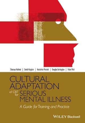 Imagen del vendedor de Cultural Adaptation of BTfor Serious Mental Illness : A Guide for Training and Practice a la venta por GreatBookPrices