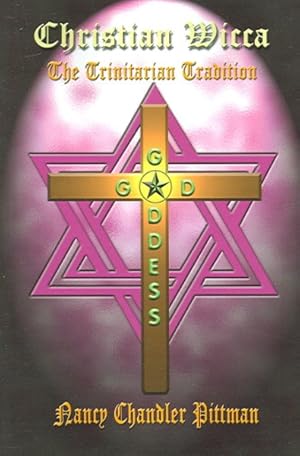 Seller image for Christian Wicca : The Trinitarian Tradition for sale by GreatBookPrices