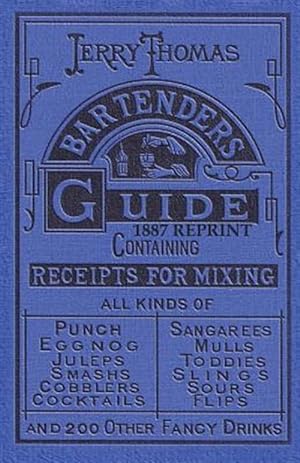 Seller image for Jerry Thomas Bartenders Guide 1887 Reprint for sale by GreatBookPrices