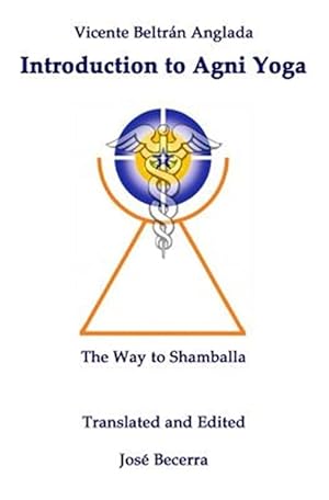 Immagine del venditore per Introduction to Agni Yoga : The Way to Shamballa venduto da GreatBookPrices