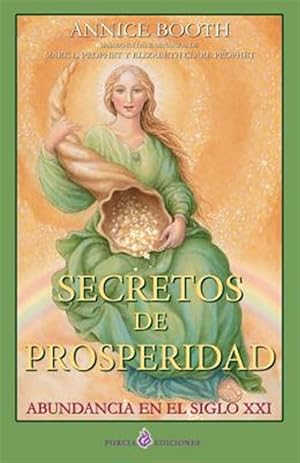 Imagen del vendedor de Secretos de prosperidad / Secrets of Prosperity : Abundancia en el siglo XXI / Abundance in the XXI century -Language: spanish a la venta por GreatBookPrices