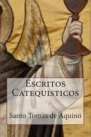 Image du vendeur pour Escritos Catequisticos/ Catechetical Writings -Language: spanish mis en vente par GreatBookPrices