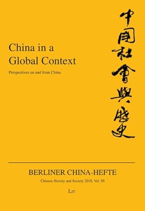 Imagen del vendedor de China in a Global Context : Perspectives on and from China a la venta por GreatBookPrices