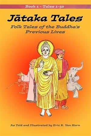 Imagen del vendedor de Jataka Tales: Volume 1: Folk Tales of the Buddha's Previous Lives a la venta por GreatBookPrices