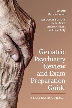 Seller image for Geriatric Psychiatry Review and Exam Preparation Guide : A Case-Based Approach for sale by GreatBookPrices
