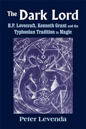 Immagine del venditore per Dark Lord : H.P. Lovecraft, Kenneth Grant, and the Typhonian Tradition in Magic venduto da GreatBookPrices