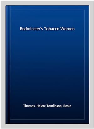 Immagine del venditore per Bedminster's Tobacco Women venduto da GreatBookPrices