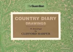 Bild des Verkufers fr Country Diary Drawings : 36 Drawings by Clifford Harper zum Verkauf von GreatBookPrices