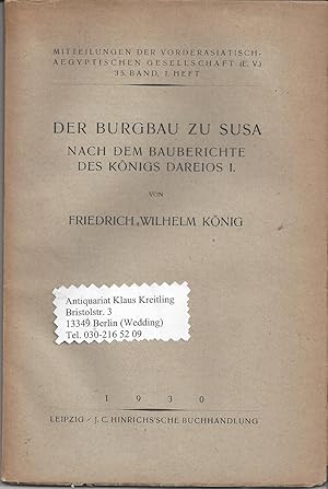 Der Burgbau zu Susa. Nach dem Bauberichte des Königs Dareios I.