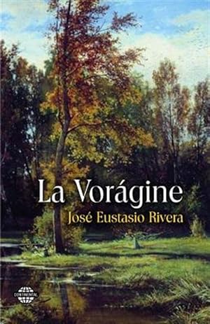 Seller image for La Vorgine / The Maelstrom -Language: spanish for sale by GreatBookPrices