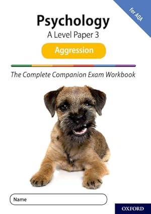 Imagen del vendedor de Complete Companions for Aqa Fourth Edition: 16-18: the Complete Companions: a Level Psychology: Paper 3 Exam Workbook for Aqa: Aggression : With All You Need to Know for Your 2021 Assessments a la venta por GreatBookPrices