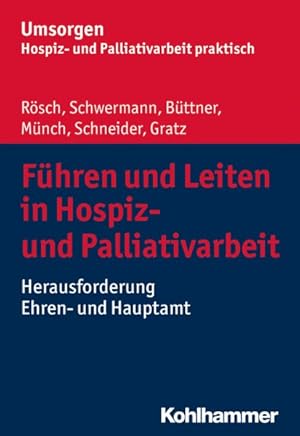Seller image for Fuhren Und Leiten in Hospiz- Und Palliativarbeit : Herausforderung Ehren- Und Hauptamt -Language: german for sale by GreatBookPrices