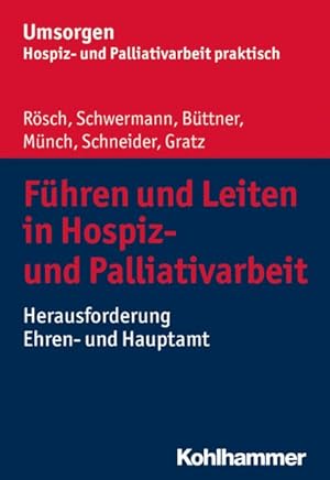 Bild des Verkufers fr Fuhren Und Leiten in Hospiz- Und Palliativarbeit : Herausforderung Ehren- Und Hauptamt -Language: german zum Verkauf von GreatBookPrices