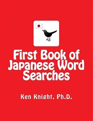 Bild des Verkufers fr First Book of Japanese Word Searches : Over 300 Words in 10 Categories -Language: japanese zum Verkauf von GreatBookPrices