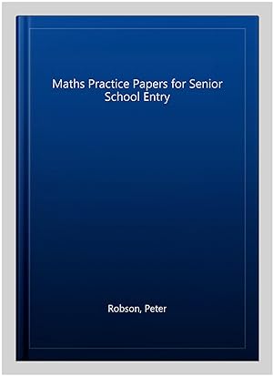 Seller image for Maths Practice Papers for Senior School Entry for sale by GreatBookPrices