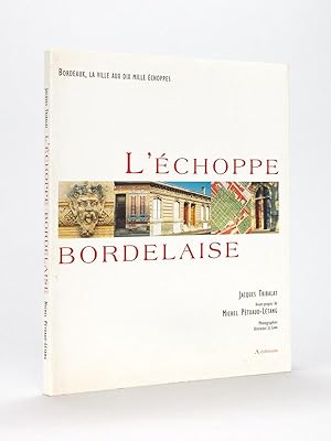 Seller image for L'choppe bordelaise. Bordeaux, la ville aux dix mille choppes. for sale by Librairie du Cardinal
