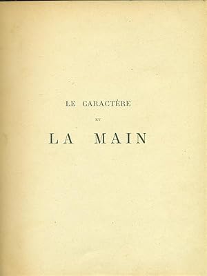 Image du vendeur pour Le caractere et la main mis en vente par Librodifaccia